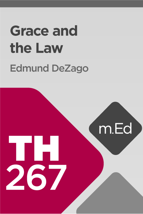 Mobile Ed: TH267 Grace and the Law (4 hour course)