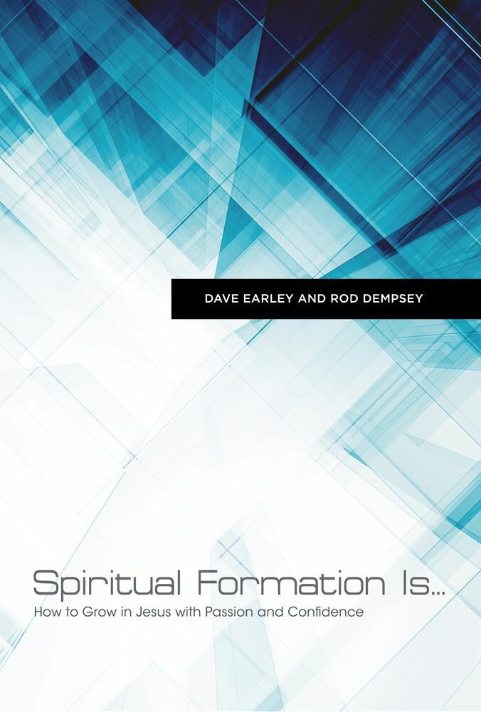 Spiritual Formation Is…: How to Grow in Jesus with Passion and Confidence