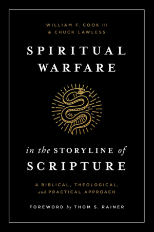 Spiritual Warfare in the Storyline of Scripture: A Biblical, Theological, and Practical Approach