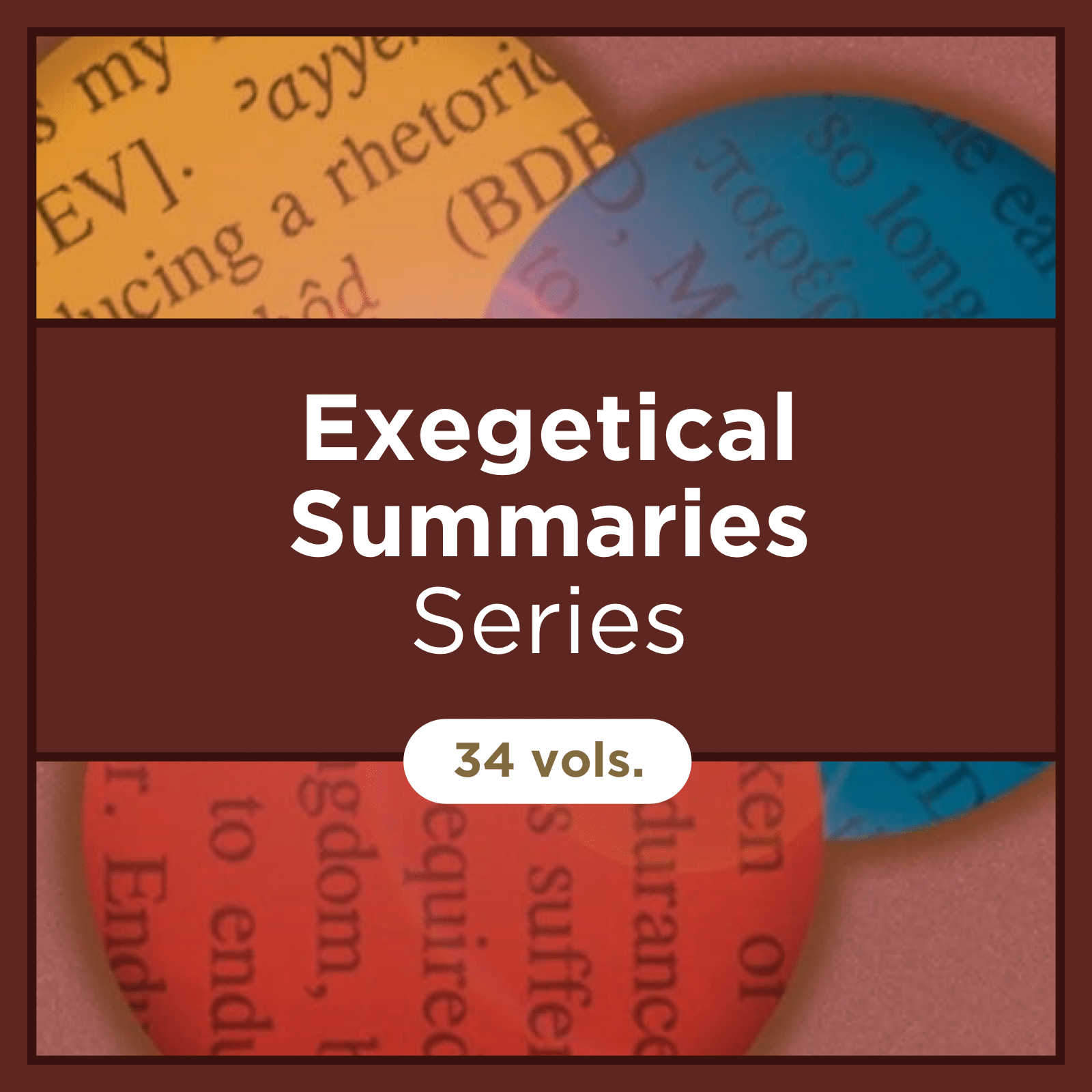 Exegetical Summaries Series (34 vols.)