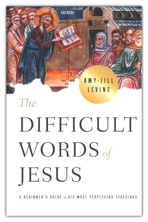 The Difficult Words of Jesus Devotional: A Beginner's Guide to His Most Perplexing Teachings