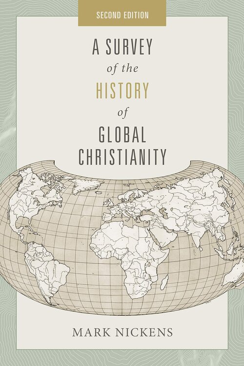 A Survey of the History of Global Christianity, 2nd ed.