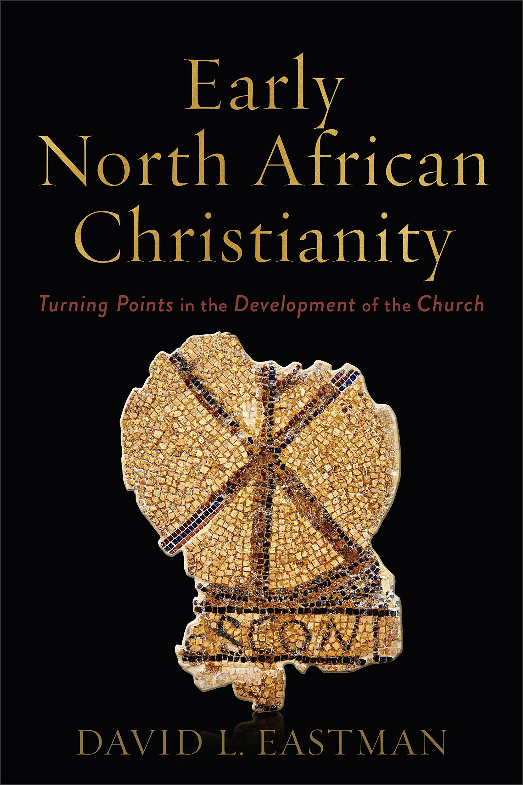 early-north-african-christianity-turning-points-in-the-development-of