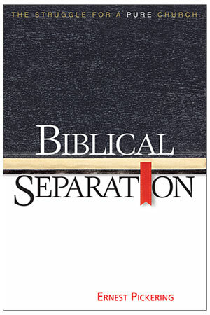 Biblical Separation: The Struggle For A Pure Church - Verbum