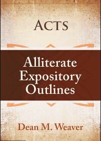 Alliterate Expository Outline Of The Acts Of The Apostles - Verbum