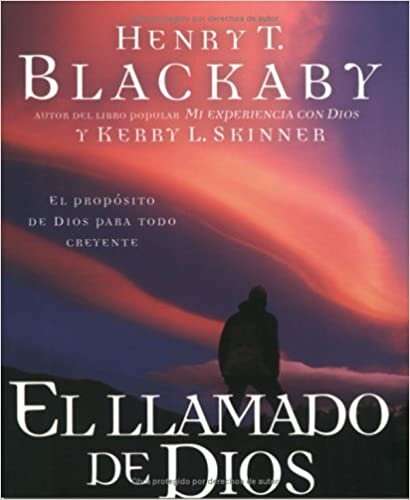 El Llamado De Dios: El Propósito De Dios Para Todo Creyente