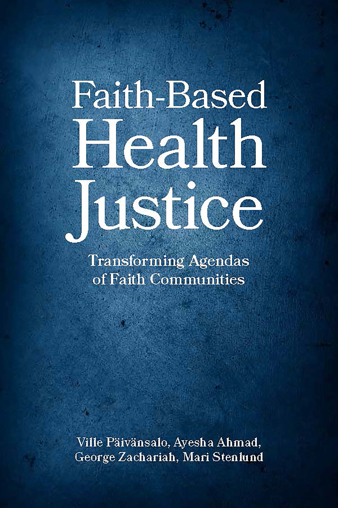 FaithBased Health Justice Transforming Agendas of Faith Communities