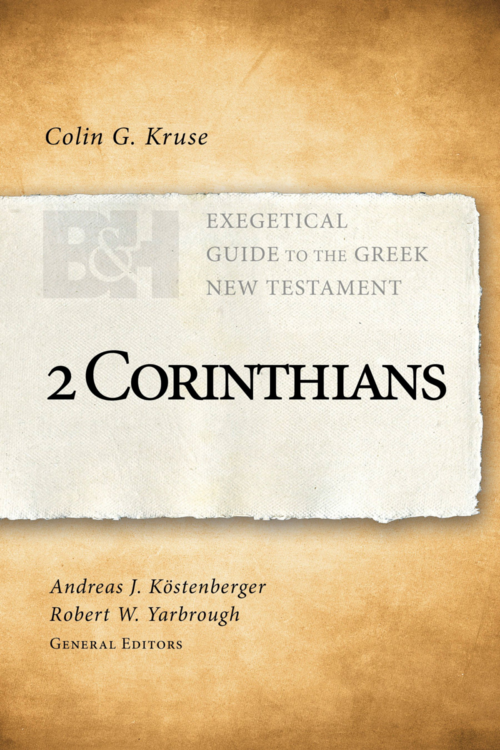 2 Corinthians (Exegetical Guide to the Greek New Testament | EGGNT)