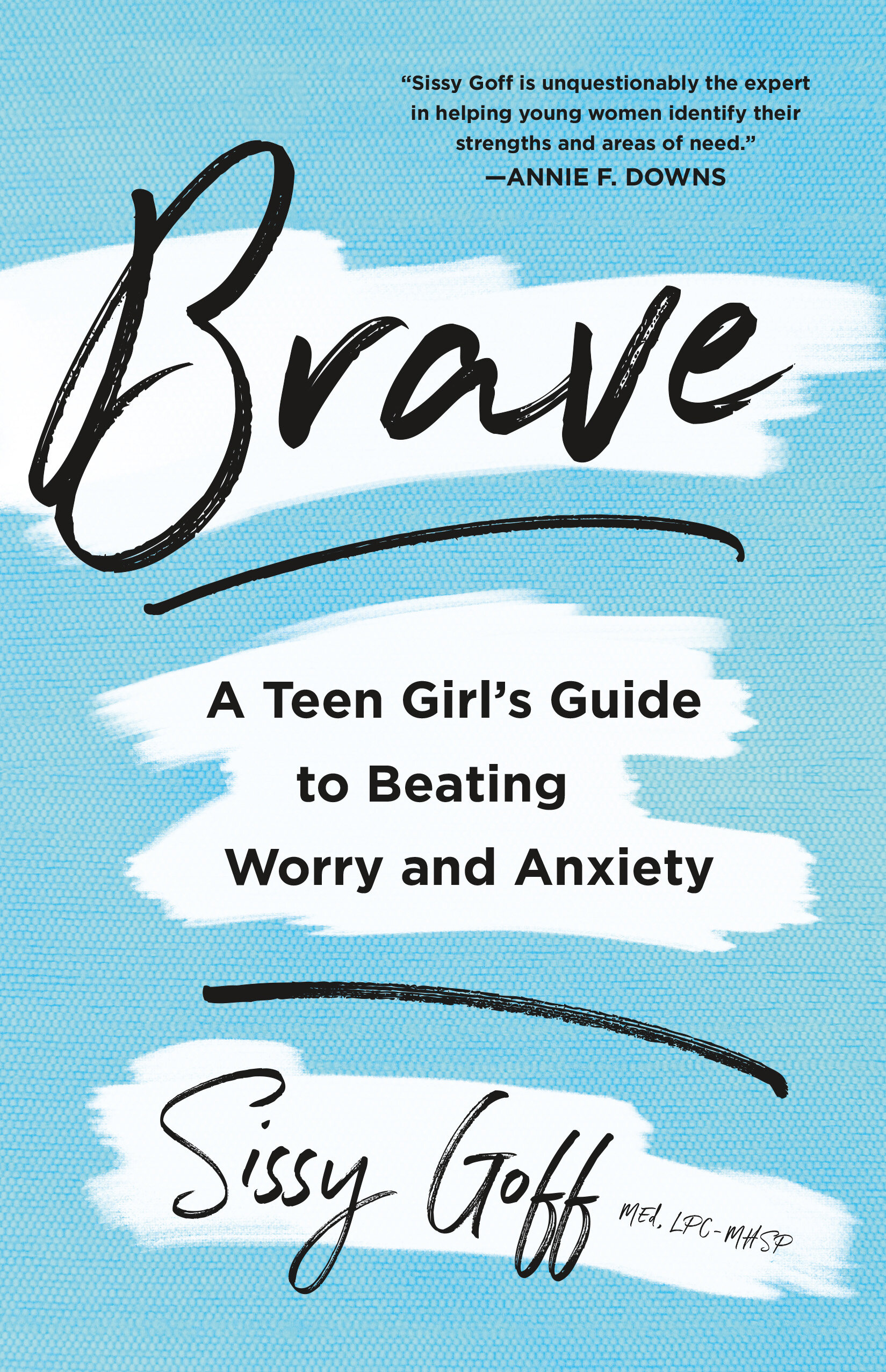 Brave: A Teen Girl's Guide to Beating Worry and Anxiety