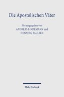 Die Apostolischen Väter: Griechisch-deutsche Parallelausgabe