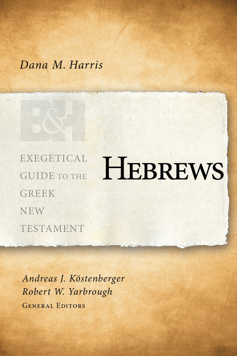 Hebrews (Exegetical Guide to the Greek New Testament | EGGNT)