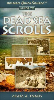 Holman QuickSource Guide to the Dead Sea Scrolls