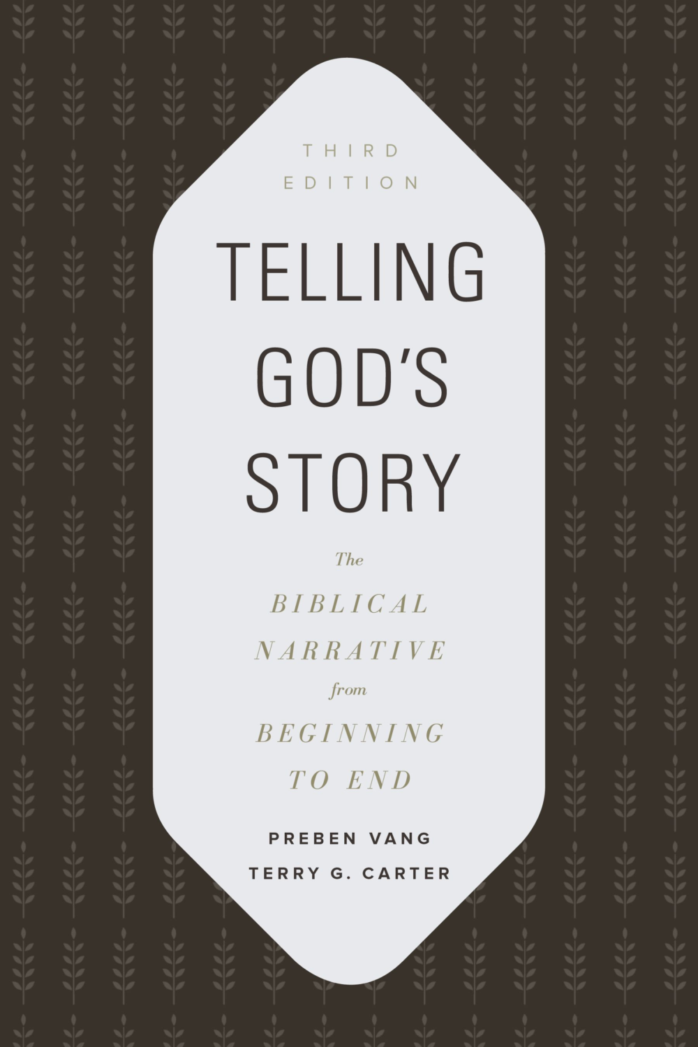 Telling God’s Story: The Biblical Narrative from Beginning to End, 3rd ed.