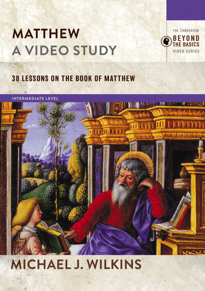 Matthew, A Video Study: 38 Lessons on the Book of Matthew (Beyond the Basics Video Series)