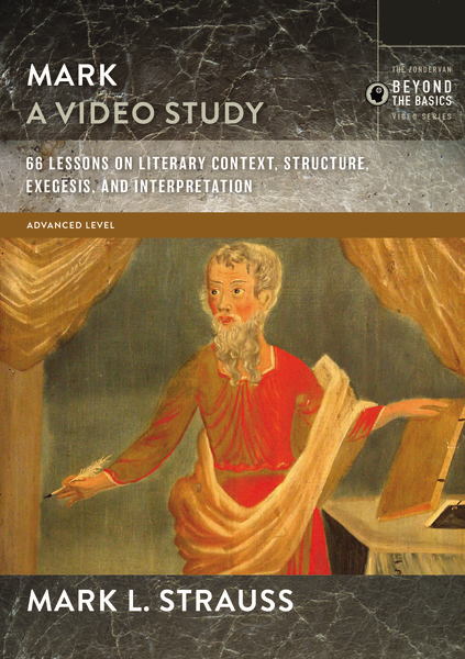 Mark, A Video Study: 66 Lessons on Literary Context, Structure, Exegesis, and Interpretation (Beyond the Basics Video Series)