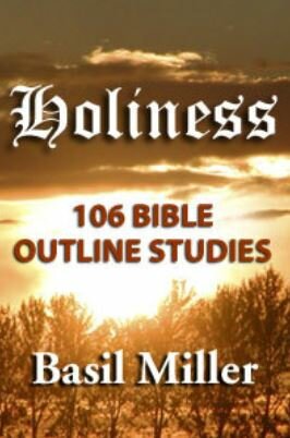 Holiness: 106 Bible Outline Studies