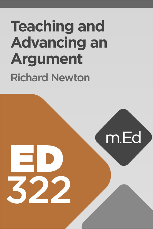 Mobile Ed: ED322 Teaching and Advancing an Argument (1.5 hour course)