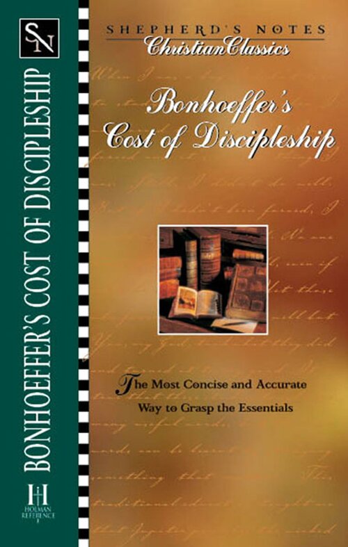 Bonhoeffer’s the Cost of Discipleship (Shepherd’s Notes)