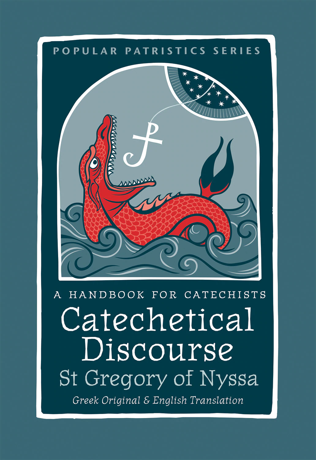 Catechetical Discourse: A Handbook for Catechists by St. Gregory of Nyssa (Popular Patristics)