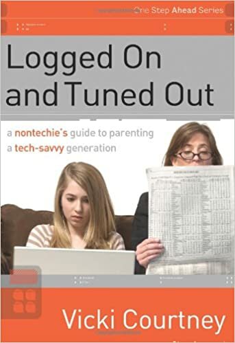 Logged On and Tuned Out: A Non-Techie's Guide to Parenting a Tech-Savvy Generation