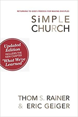 Simple Church: Returning To God's Process For Making Disciples