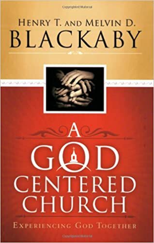 A God Centered Church: Experiencing God Together