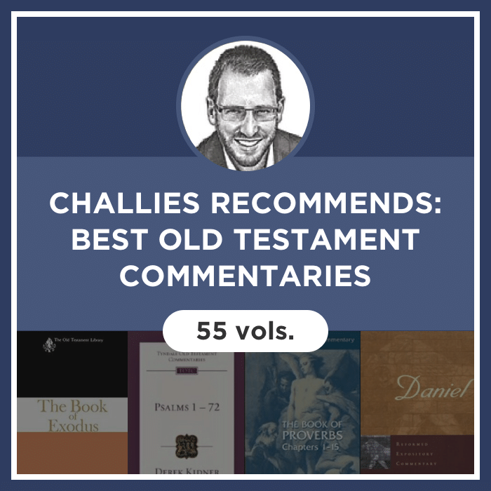 Challies Recommends: Best Old Testament Commentaries (55 vols.)
