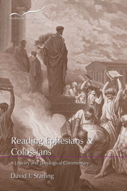 Reading Ephesians & Colossians: A Literary and Theological Commentary (Reading the New Testament, 2nd Series)