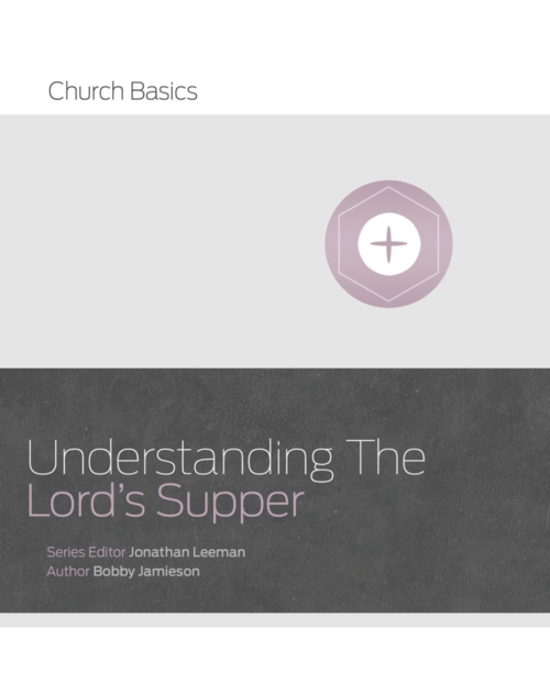 Understanding The Lord’s Supper