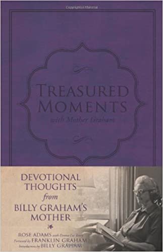Treasured Moments with Mother Graham