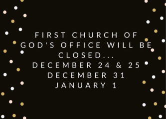 First church of god's office will be closed...