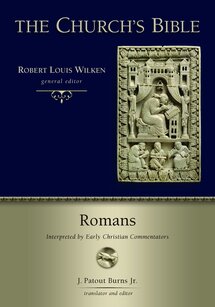 Romans: Interpreted by Early Christian Commentators (The Church’s Bible | CB)