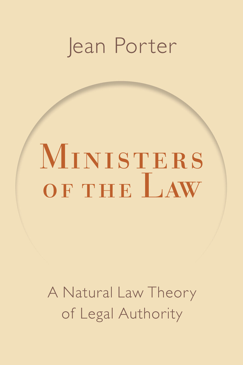 Ministers of the Law: A Natural Law Theory of Legal Authority (Emory University Studies in Law and Religion | EUSLR)