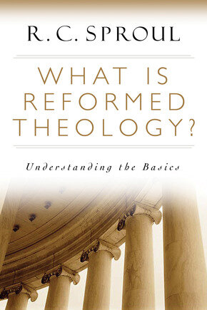 What Is Reformed Theology? Understanding the Basics