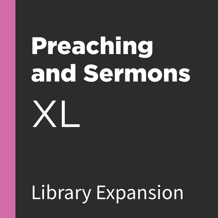 Logos 9 Preaching and Sermons Library Expansion, XL