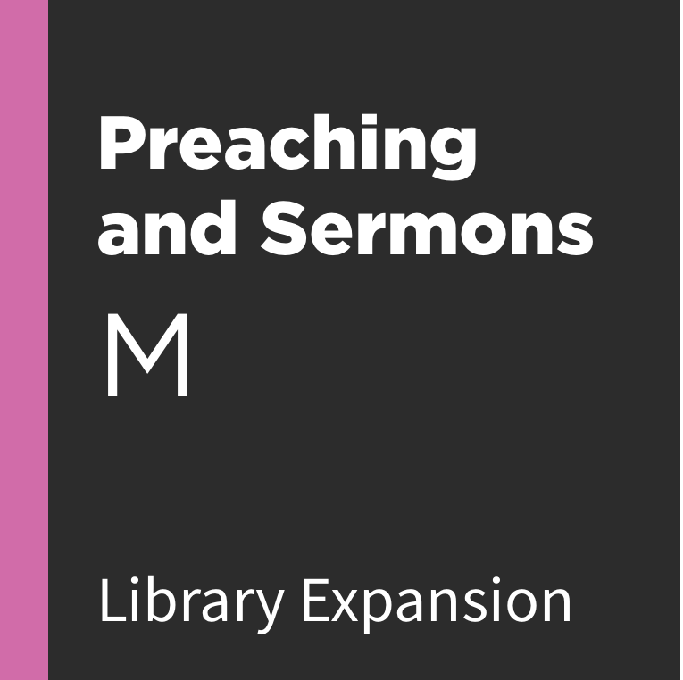 Logos 9 Preaching and Sermons Library Expansion, M
