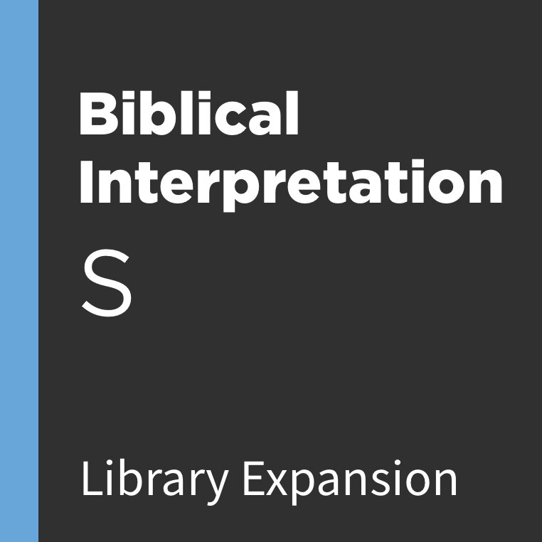 Biblical Interpretation Library Expansion, S Logos Bible Software