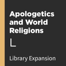 Apologetics and World Religions Library Expansion, L