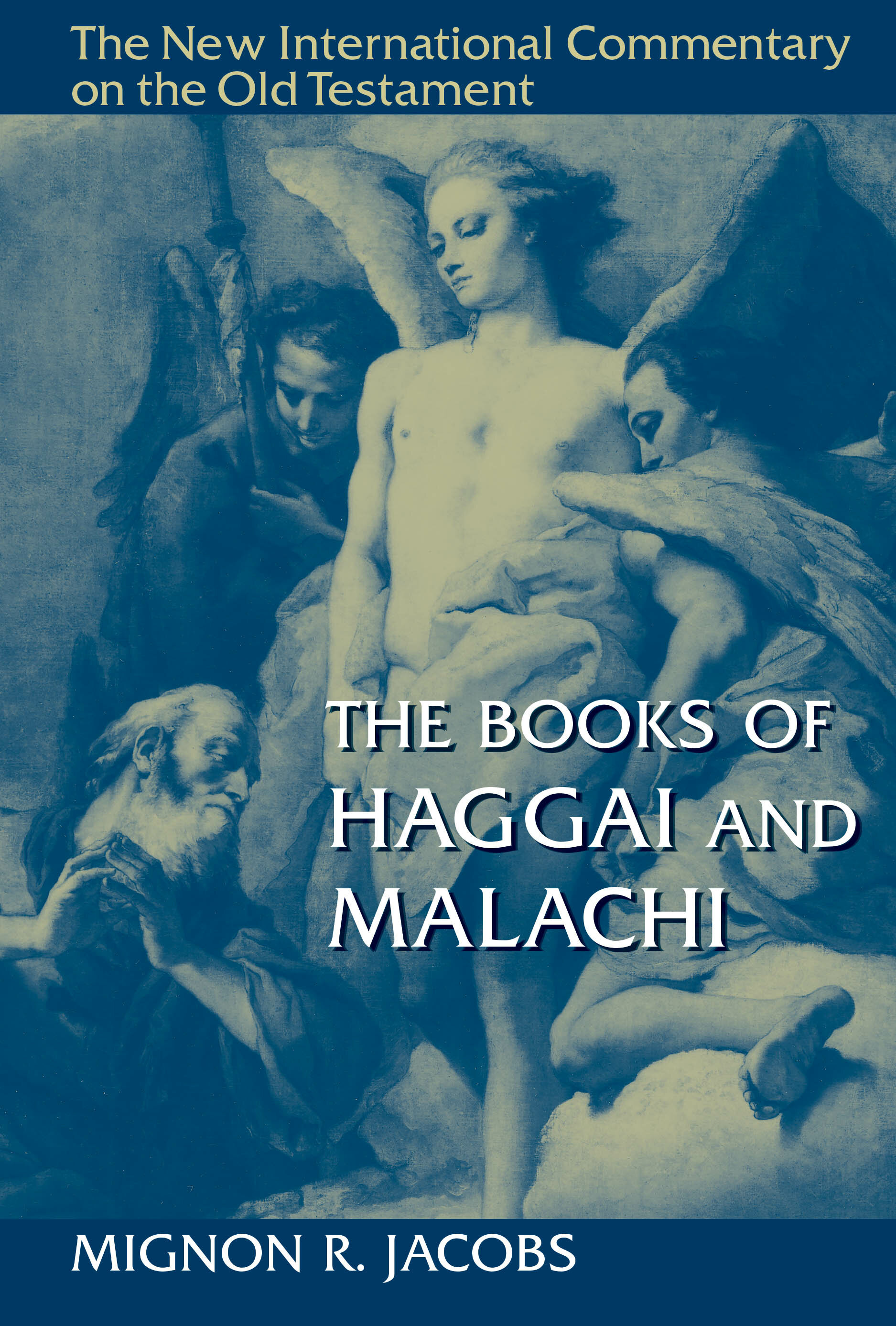 The Books of Haggai and Malachi (The New International Commentary on the Old Testament | NICOT)