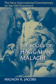 The Books Of Haggai And Malachi The New International Commentary On 