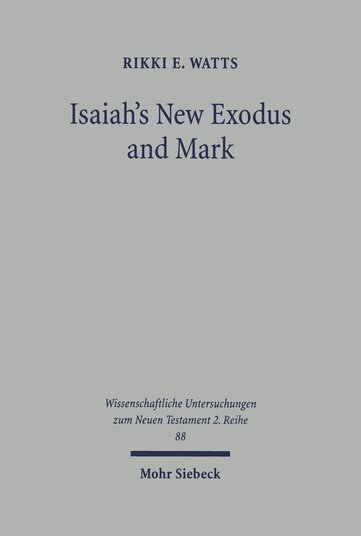 Isaiah’s New Exodus and Mark