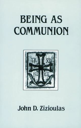 Being as Communion: Studies in Personhood and the Church