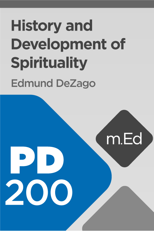 Mobile Ed: PD200 History and Development of Spirituality (2.5 hour course)