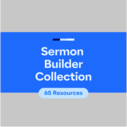 Sermon Builder Collection (65 resources)