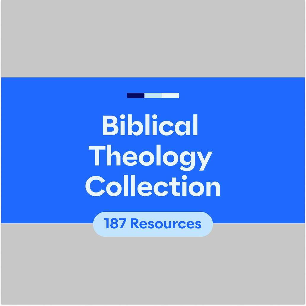 Biblical Theology Collection (187 Resources)
