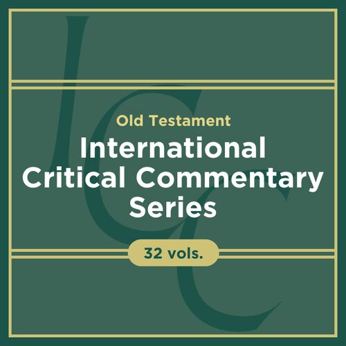 International Critical Commentary Series: Old Testament | ICC  (32 vols.)