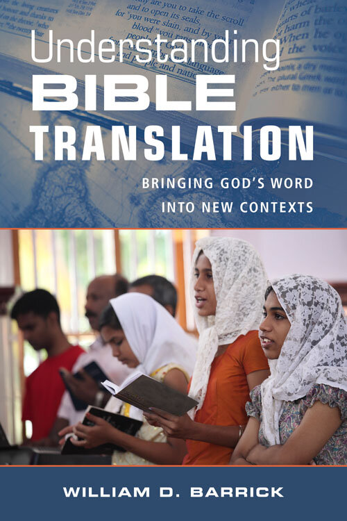 Understanding Bible Translation: Bringing God’s Word into New Contexts
