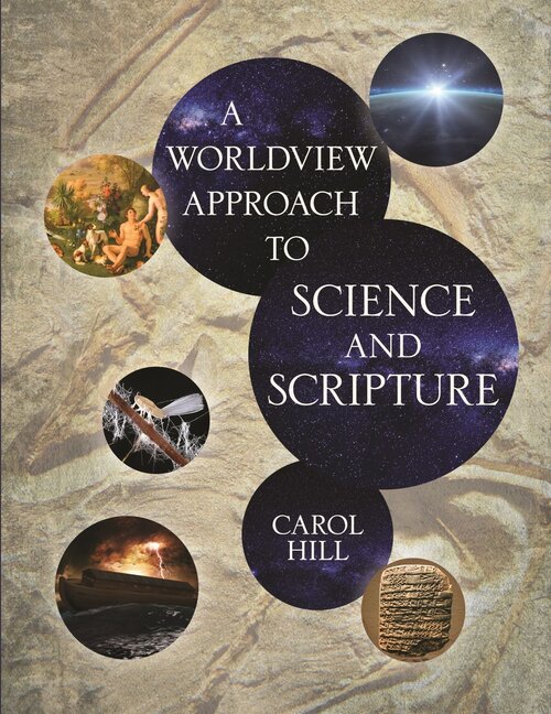 A Worldview Approach to Science and Scripture: Making Genesis Real