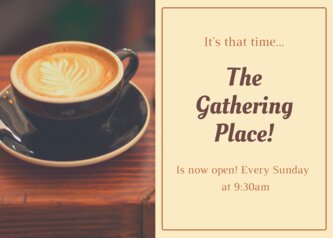 The Gathering Place!