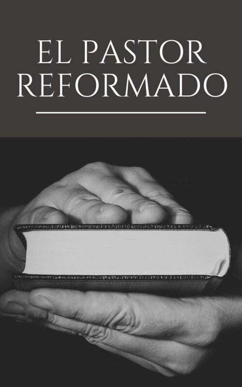 El pastor reformado